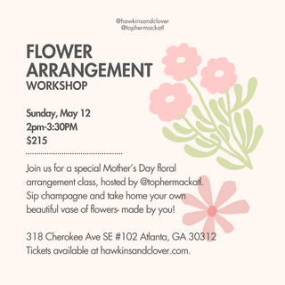 Mother's Day Floral Arranging Class
